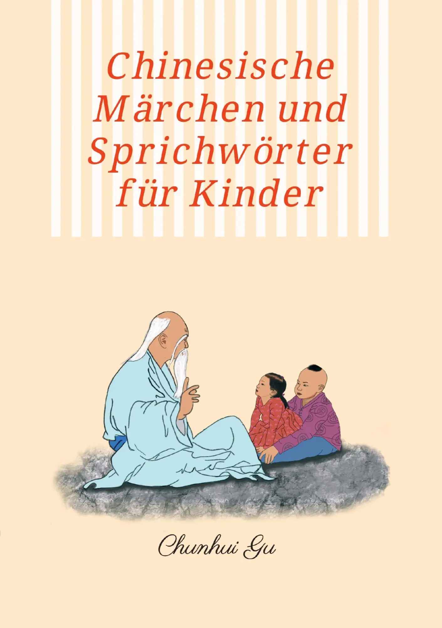 Cover: 9783347430365 | Chinesische Märchen und Sprichwörter für Kinder | Chunhui Gu | Buch