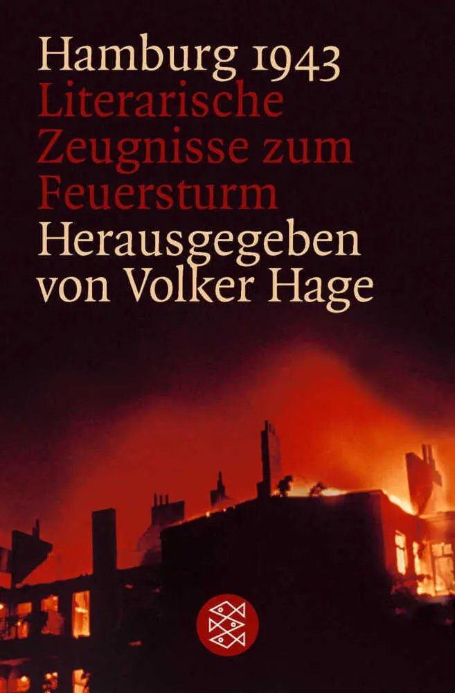 Cover: 9783596160365 | Hamburg 1943 | Literarische Zeugnisse zum Feuersturm | Volker Hage