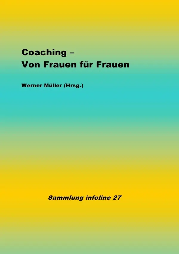 Cover: 9783752960365 | Coaching - Von Frauen für Frauen | Werner Müller | Taschenbuch | 2020
