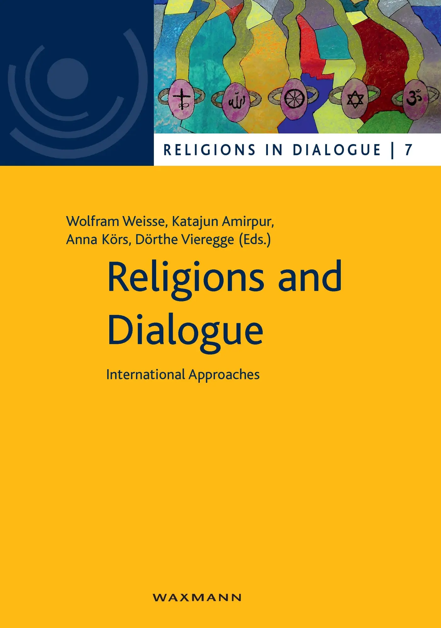 Cover: 9783830930365 | Religions and Dialogue | International Approaches | Weisse (u. a.)