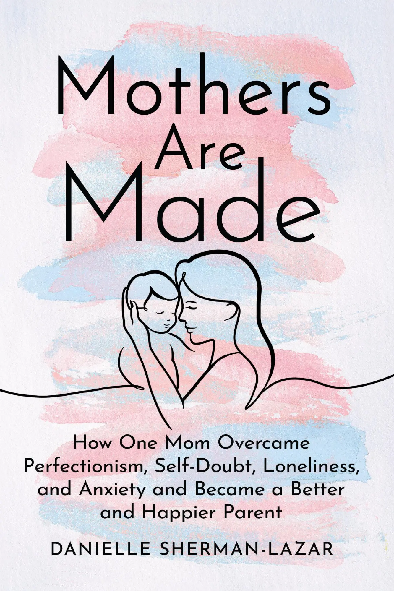 Cover: 9798892420365 | Mothers Are Made | Danielle Sherman-Lazar | Taschenbuch | Englisch