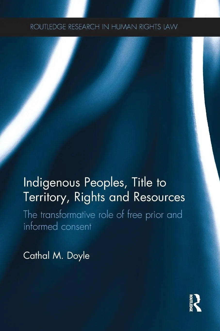 Cover: 9781138280465 | Indigenous Peoples, Title to Territory, Rights and Resources | Doyle