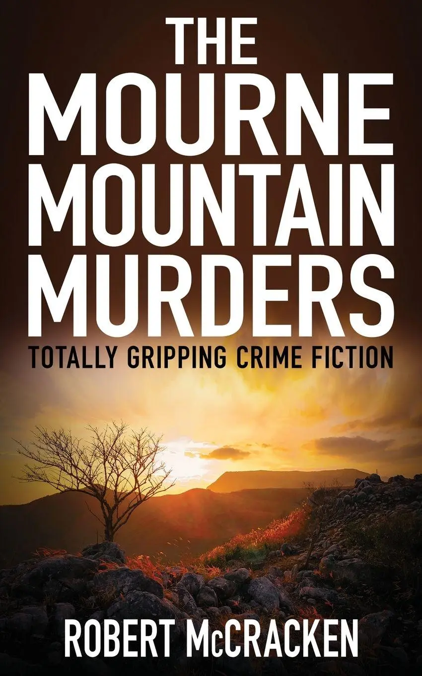 Cover: 9781804620465 | THE MOURNE MOUNTAIN MURDERS | Totally gripping crime fiction | Buch