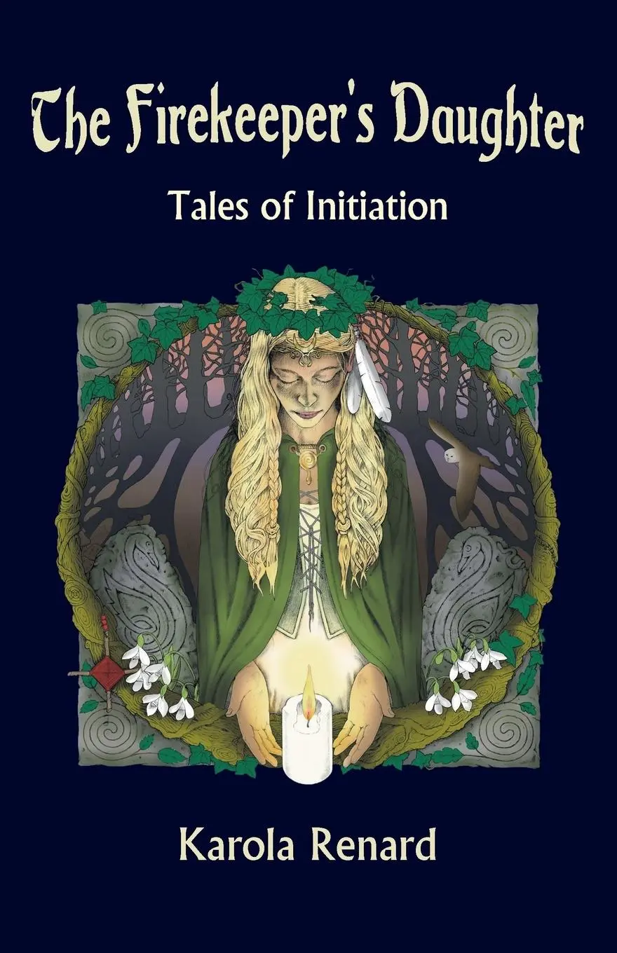 Cover: 9781906900465 | The Firekeeper's Daughter | Tales of Initiation | Karola Renard | Buch