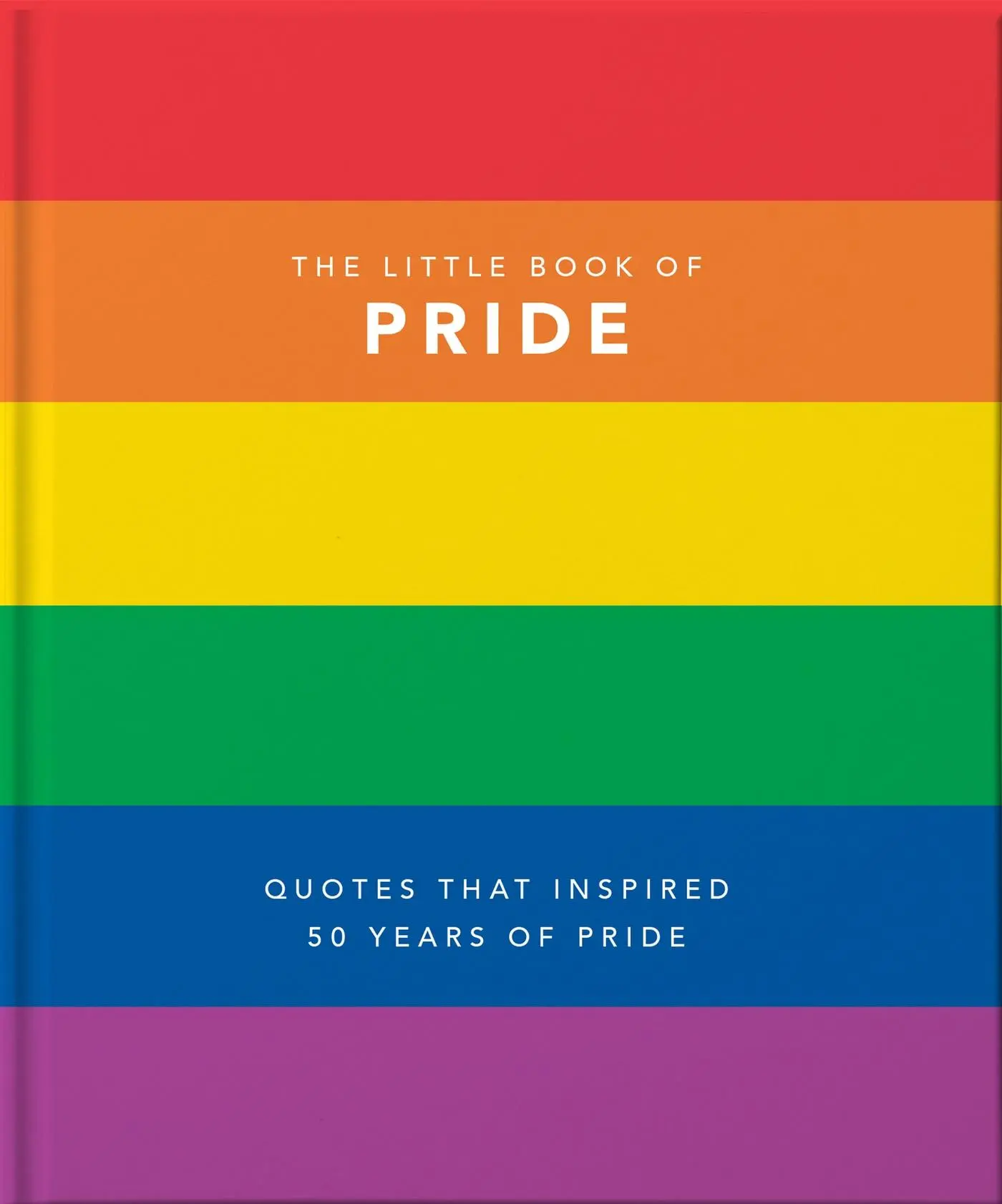 Cover: 9781911610465 | Little Book of Pride | Quotes That Inspired 50 Years of Pride | Orange