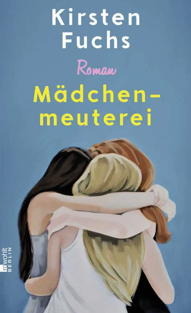 Cover: 9783737100465 | Mädchenmeuterei | Kirsten Fuchs | Buch | 496 S. | Deutsch | 2021