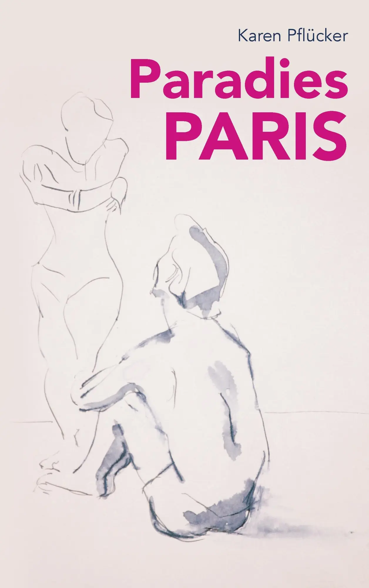 Cover: 9783741200465 | Paradies Paris | Karen Pflücker | Taschenbuch | 248 S. | Deutsch