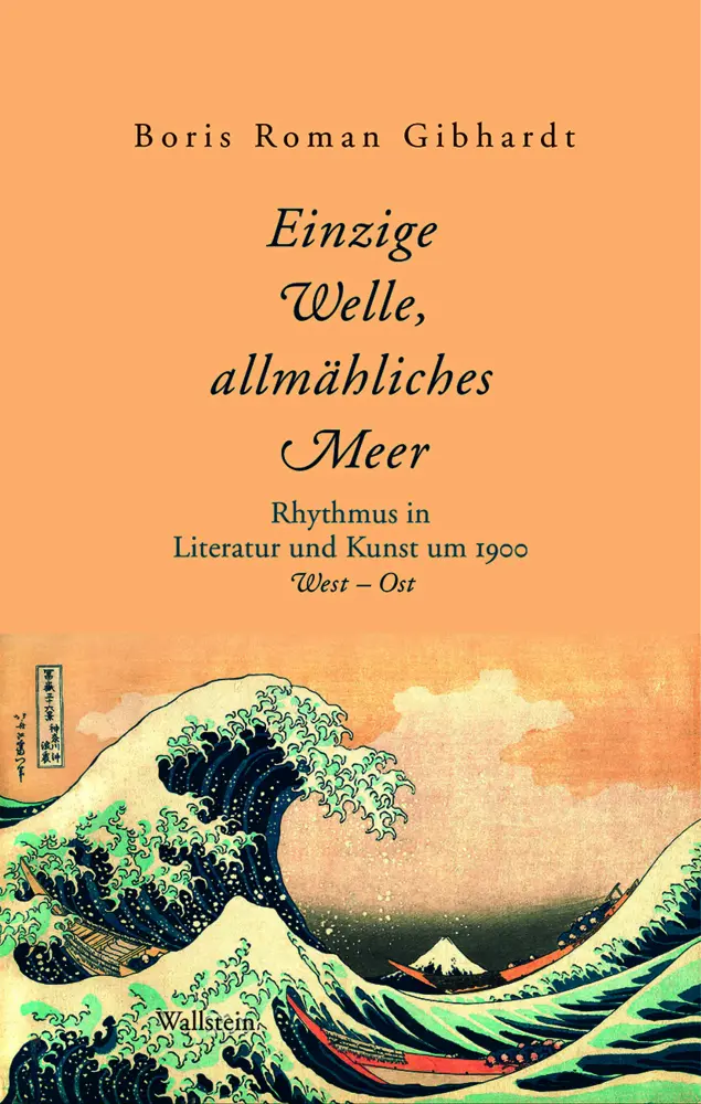 Cover: 9783835350465 | »Einzige Welle, allmähliches Meer« | Boris Roman Gibhardt | Buch