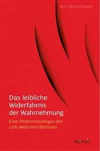 Cover: 9783957430465 | Das leibliche Widerfahrnis der Wahrnehmung | Jens Bonnemann | Buch