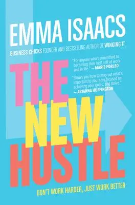 Cover: 9781264900565 | The New Hustle: Don't Work Harder, Just Work Better | Emma Isaacs