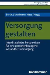 Cover: 9783170340565 | Versorgung gestalten | Herbert Rebscher | Taschenbuch | 253 S. | 2019