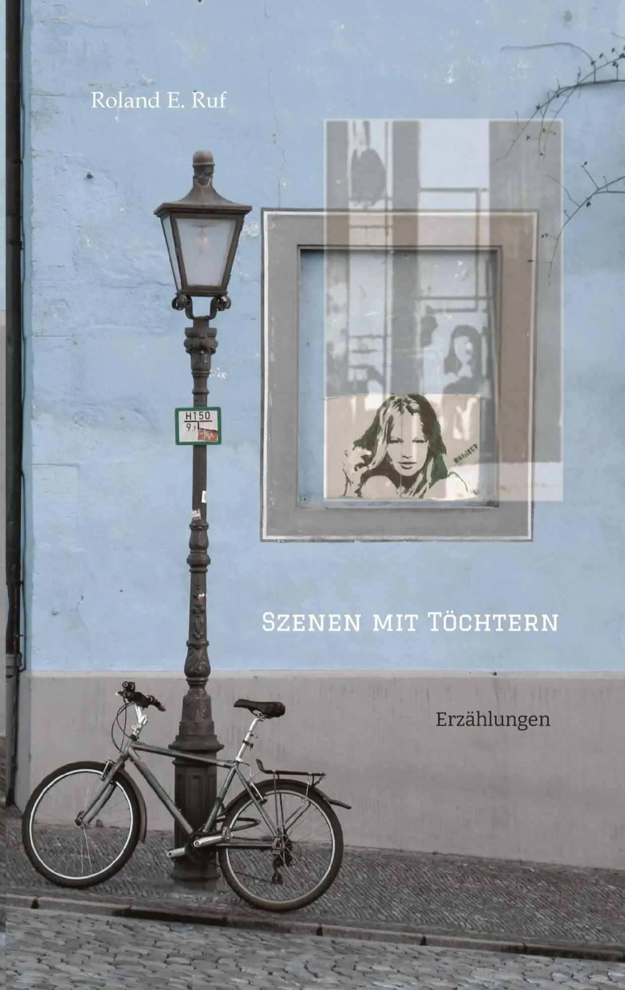 Cover: 9783347720565 | Szenen mit Töchtern | Erzählungen | Roland E. Ruf | Taschenbuch | 2022