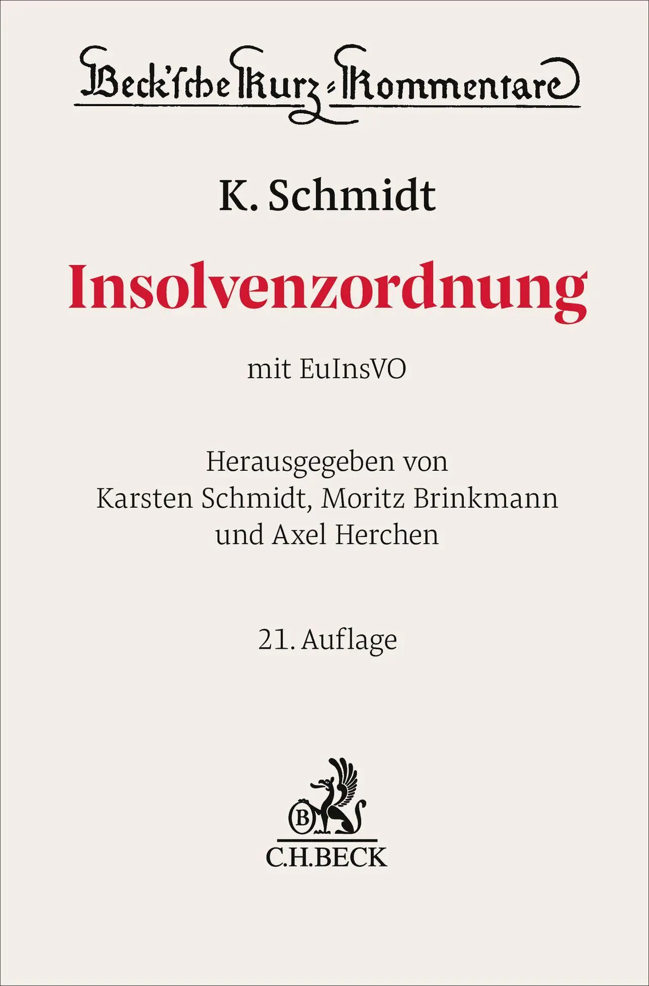 Cover: 9783406810565 | Insolvenzordnung. InsO | mit EuInsVO | Karsten Schmidt (u. a.) | Buch