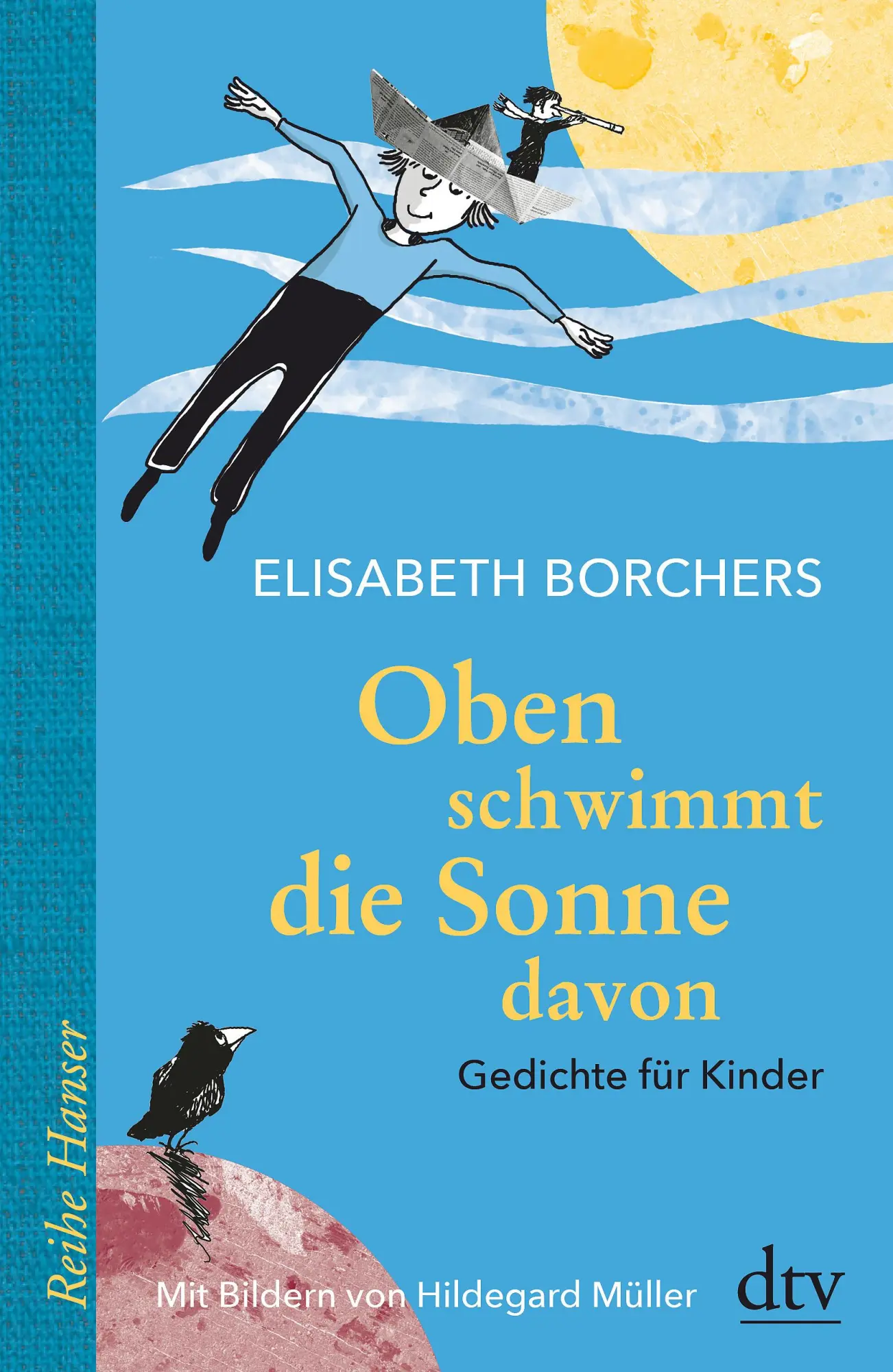 Cover: 9783423640565 | Oben schwimmt die Sonne davon | Gedichte für Kinder | Borchers | Buch