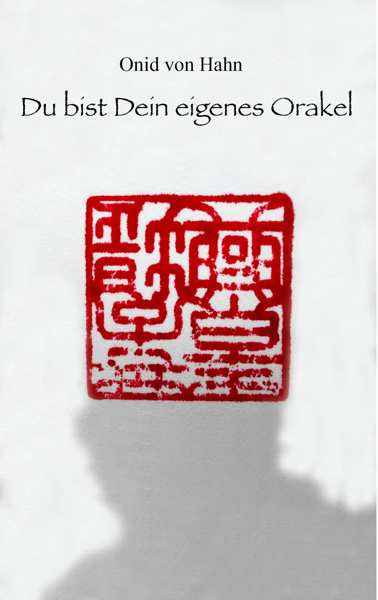 Cover: 9783743100565 | Du bist Dein eigenes Orakel | Onid von Hahn | Taschenbuch | 84 S.