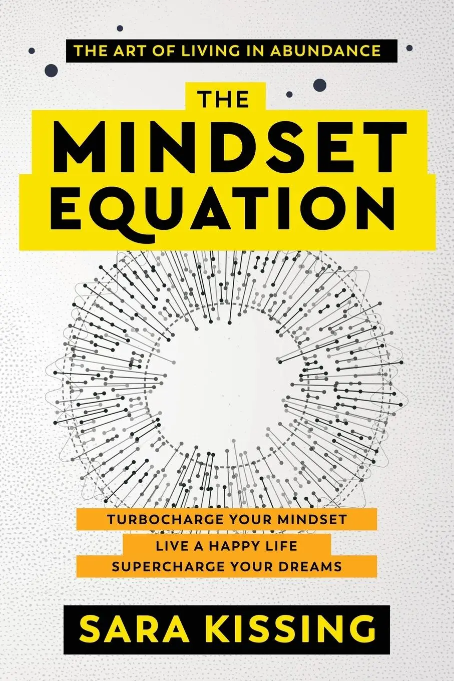 Cover: 9798986480565 | The Mindset Equation | The Art of Living in Abundance | Sara Kissing