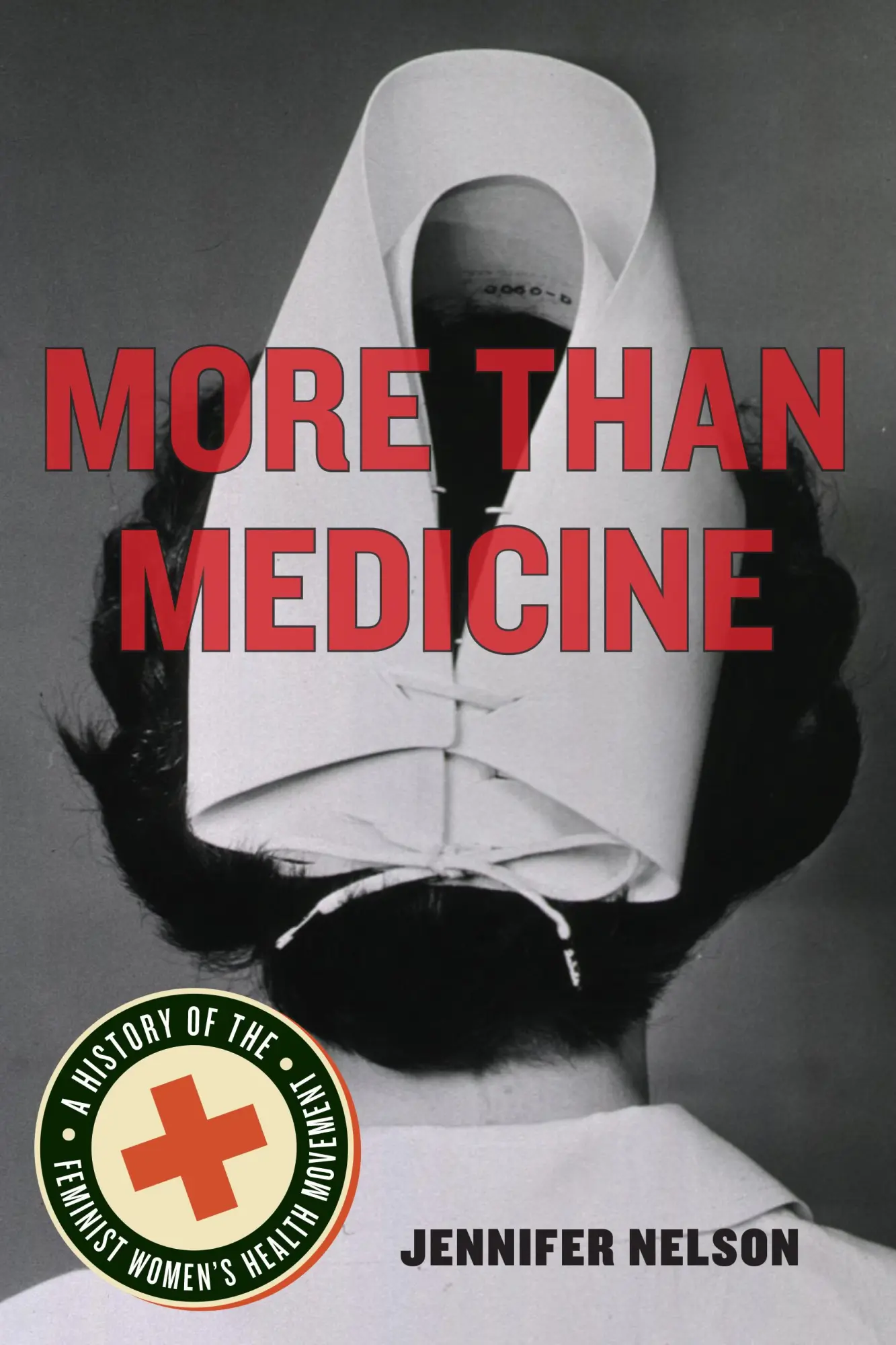 Cover: 9780814770665 | More Than Medicine | A History of the Feminist Women's Health Movement