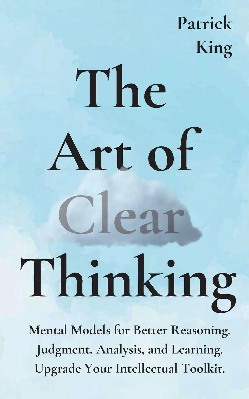 Cover: 9781647430665 | The Art of Clear Thinking | Patrick King | Taschenbuch | Englisch