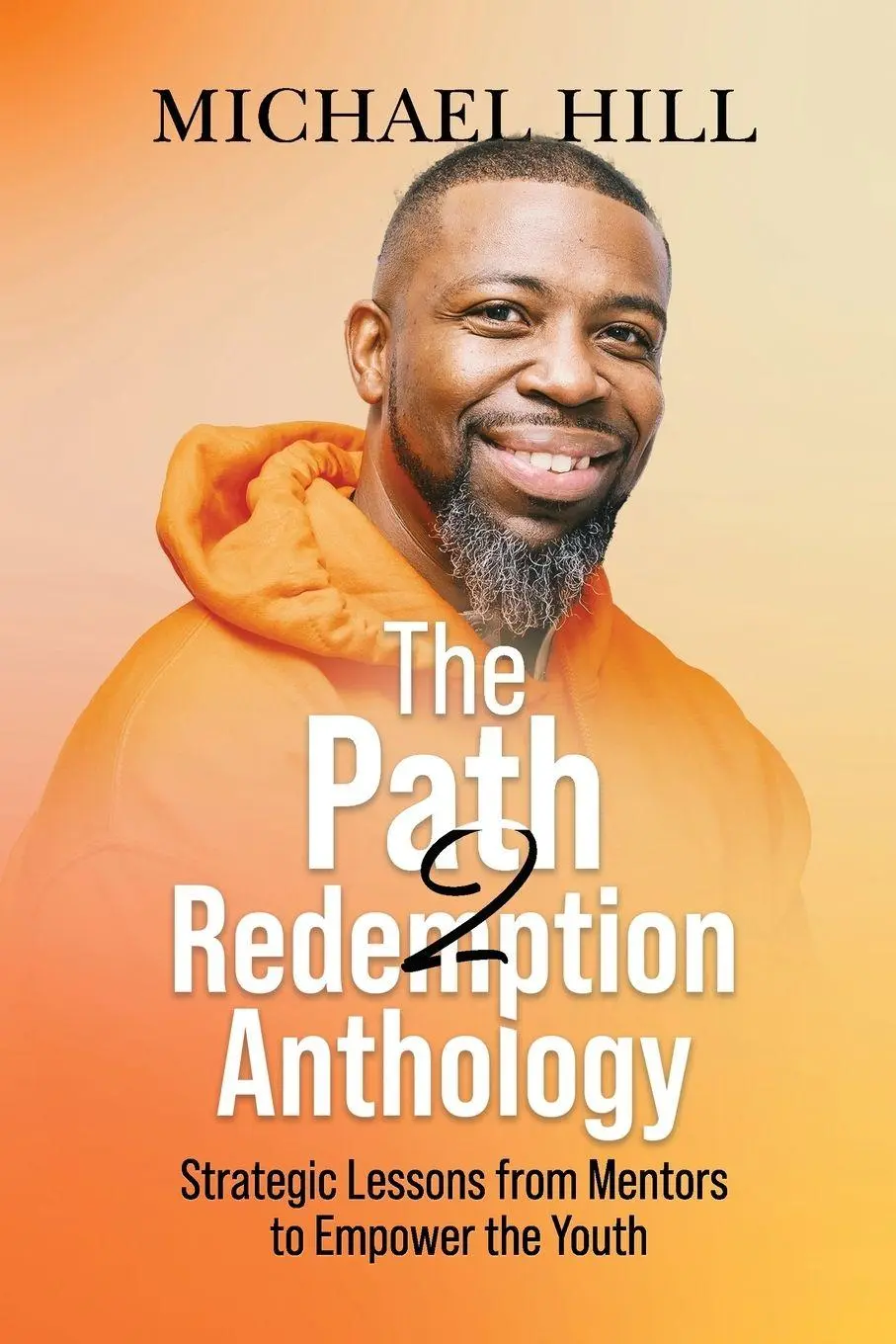 Cover: 9781716040665 | The Path2Redemption Anthology | Michael Hill | Taschenbuch | Englisch