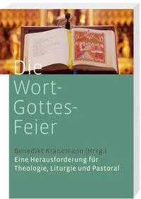 Cover: 9783460330665 | Die Wort-Gottes-Feier | Benedikt Kranemann | Taschenbuch | 160 S.