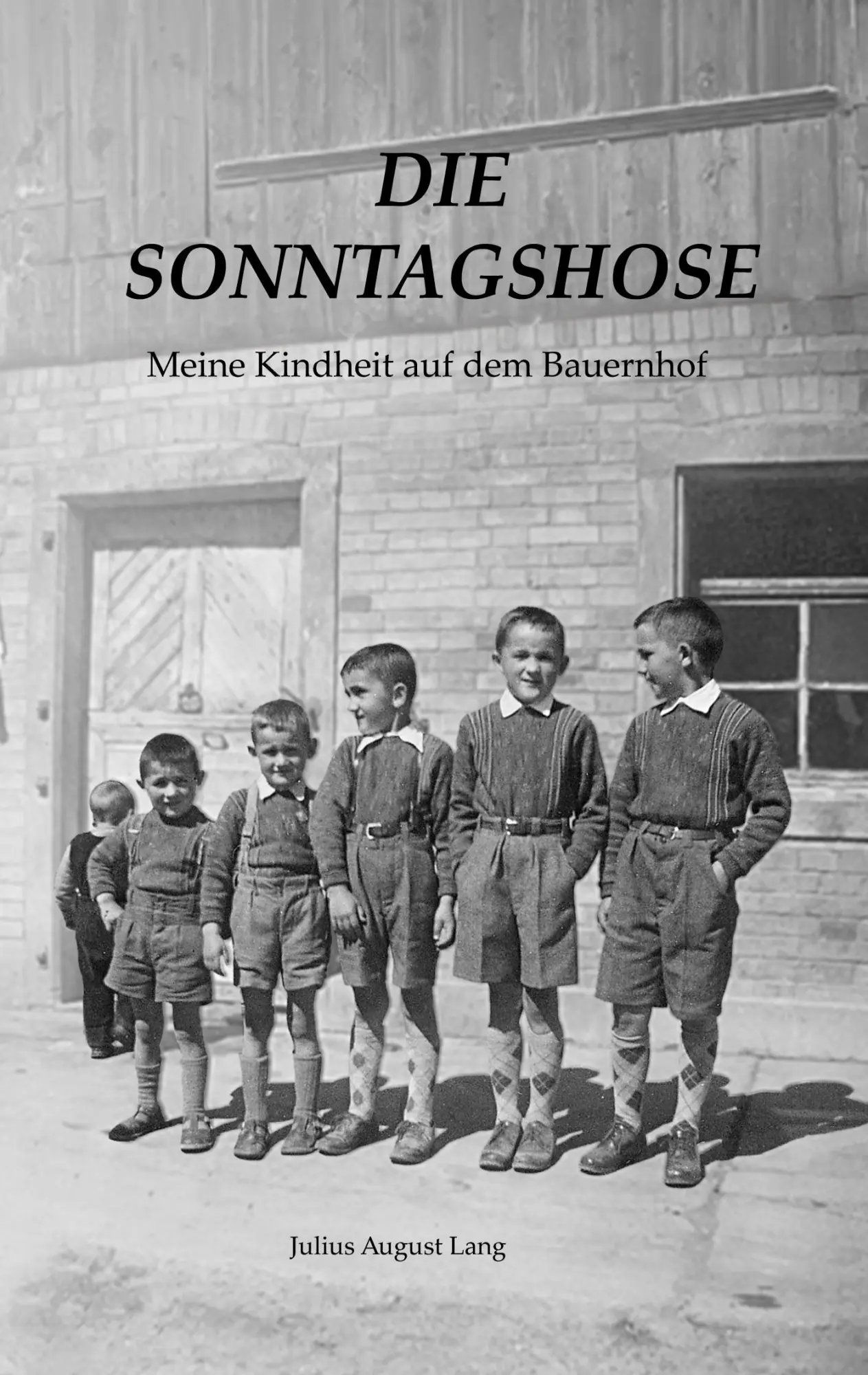 Cover: 9783819280665 | Die Sonntagshose | Meine Kindheit auf dem Bauernhof | Lang | Buch