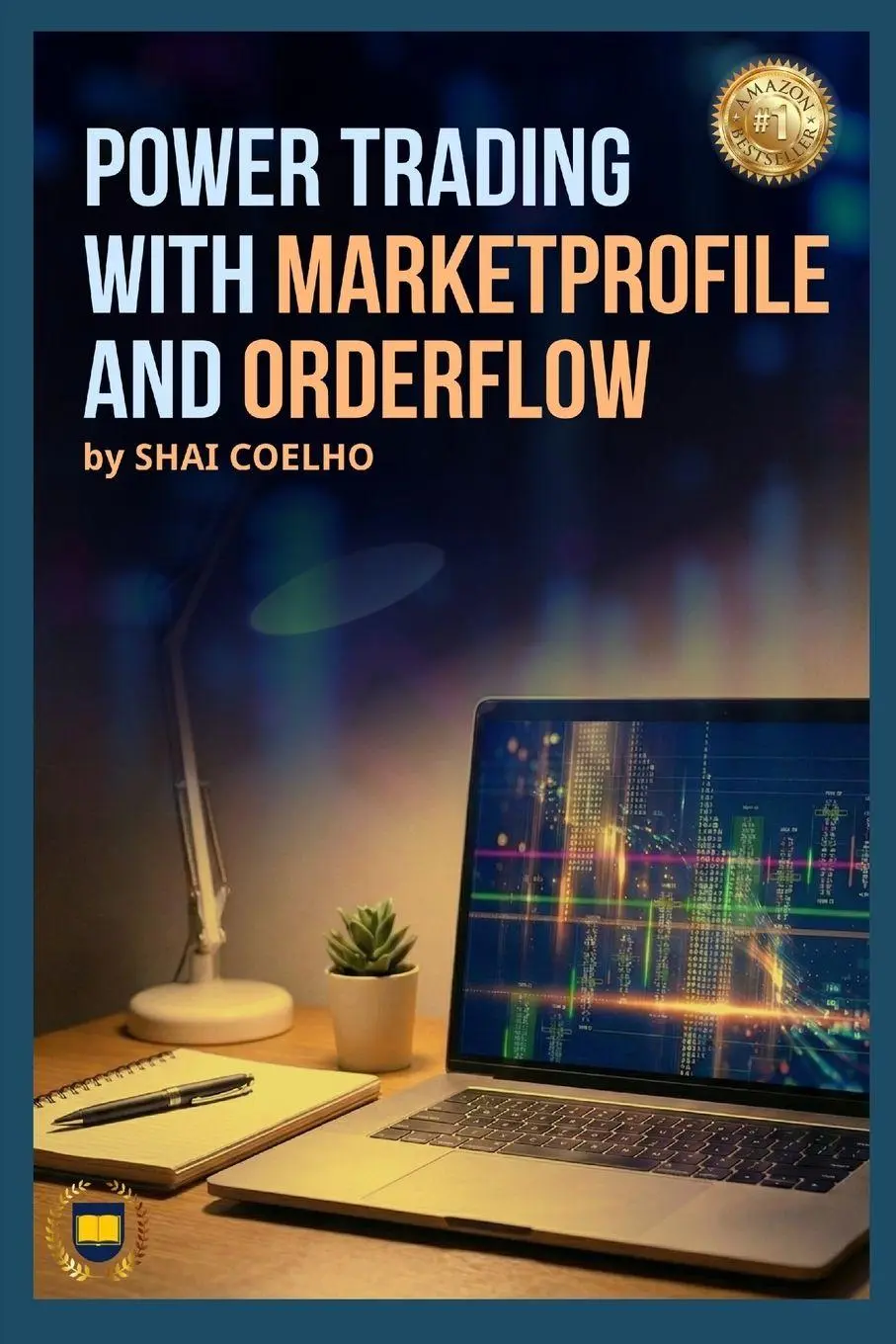 Cover: 9789356020665 | Power Trading with MarketProfile and Orderflow | Shai Coelho | Buch