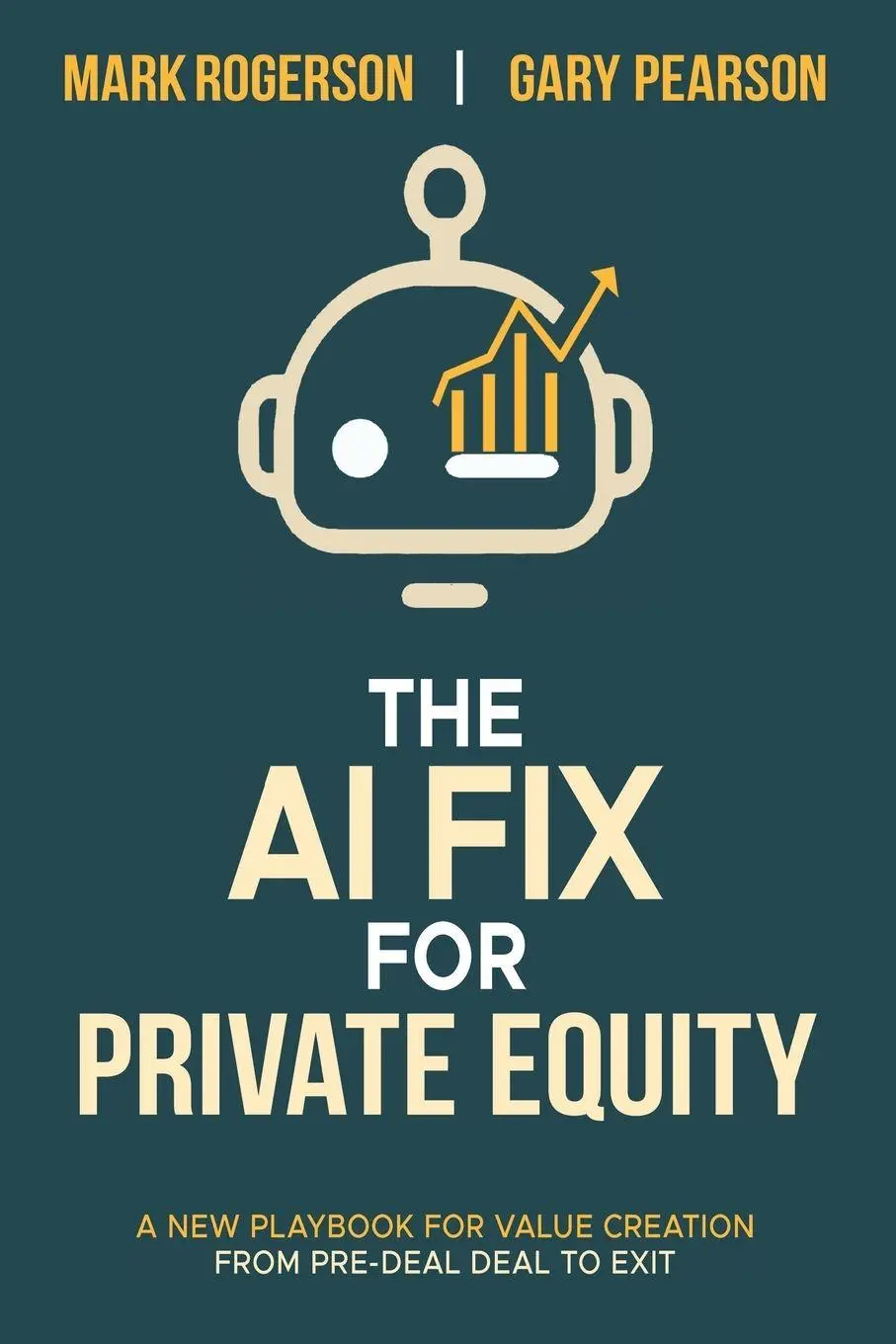 Cover: 9798869340665 | The AI Fix for Private Equity | Gary M Pearson (u. a.) | Taschenbuch