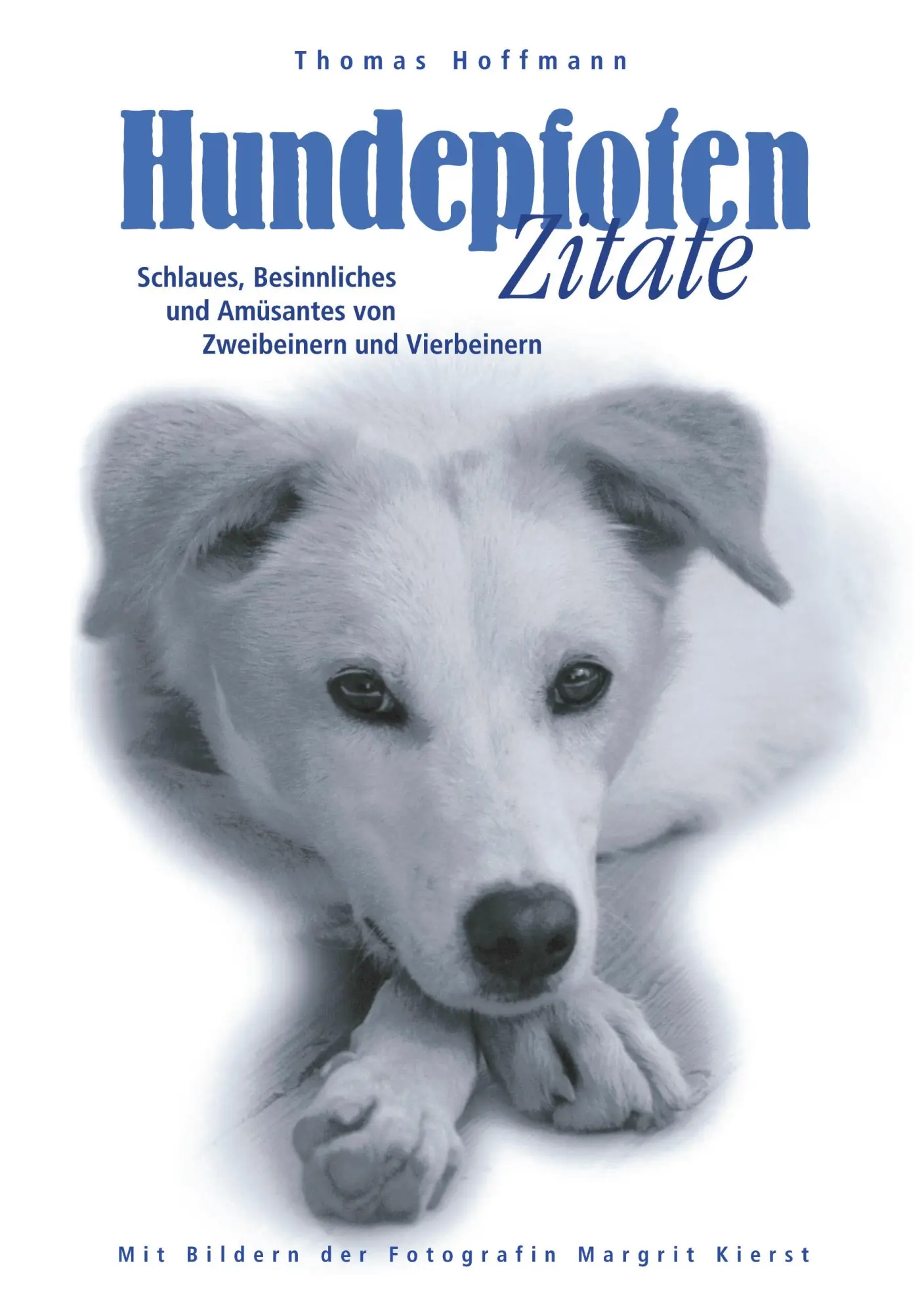 Cover: 9783833410765 | Hundepfoten Zitate Band 1 | Thomas Hoffmann | Taschenbuch | 76 S.