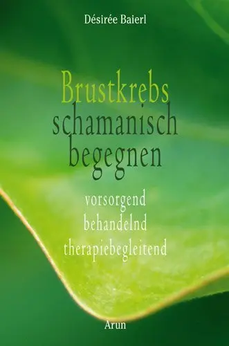 Cover: 9783866630765 | Brustkrebs schamanisch begegnen | Désirée Baierl | Buch | 184 S.