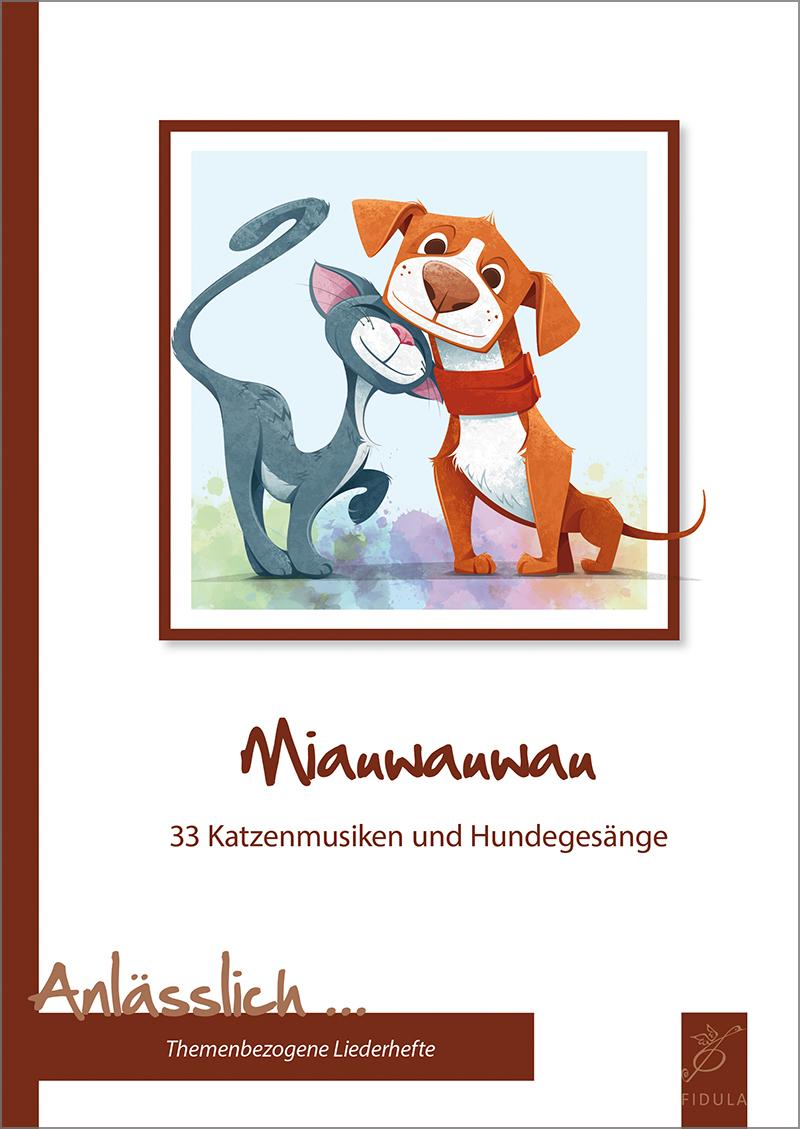 Cover: 9783872260765 | Miauwauwau | 33 Katzenmusiken und Hundegesänge | Taschenbuch | 40 S.