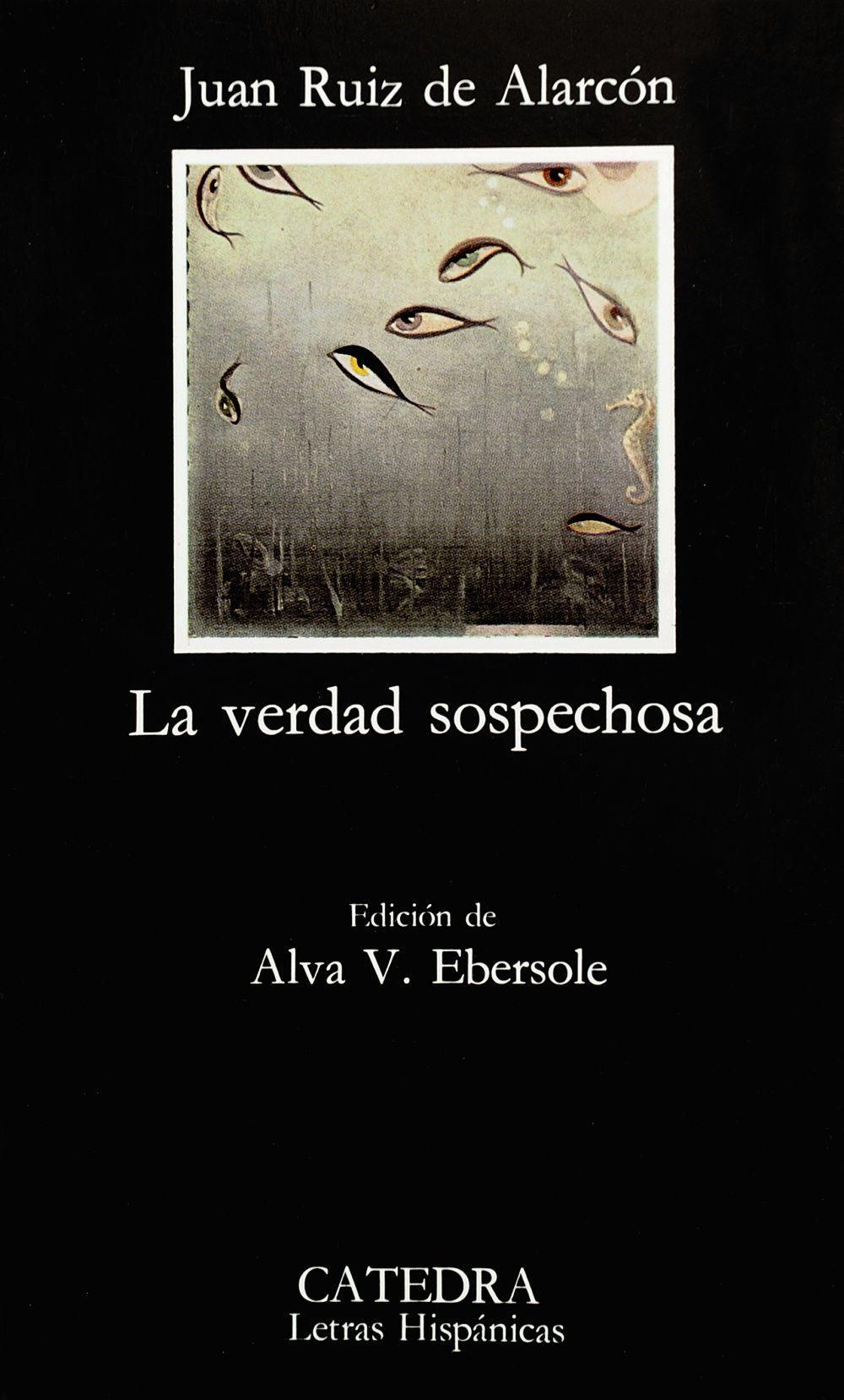 La Verdad Sospechosa  Juan Ruiz de Alarcon  Buch  Letras Hispanicas  Spanisch  1976 - Ruiz de Alarcon, Juan