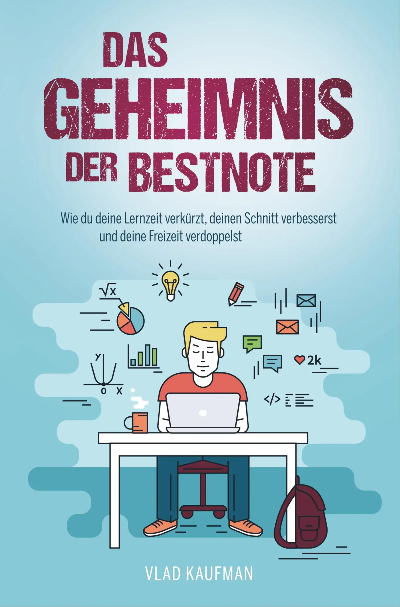 Cover: 9789403600765 | Das Geheimnis der Bestnote - Wie du deine Lernzeit verkürzt, deinen...