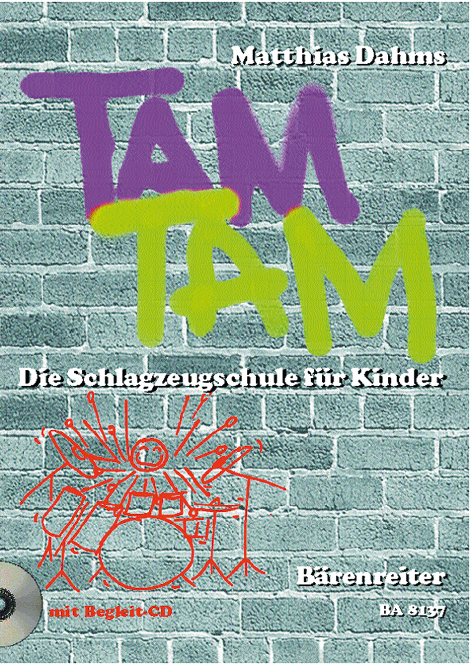 Cover: 9790006500765 | Tam Tam - Die Schlagzeugschule für Kinder 1 | Matthias Dahms | Deutsch
