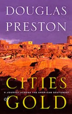 Cover: 9780826320865 | Cities of Gold | A Journey Across the American Southwest | Preston