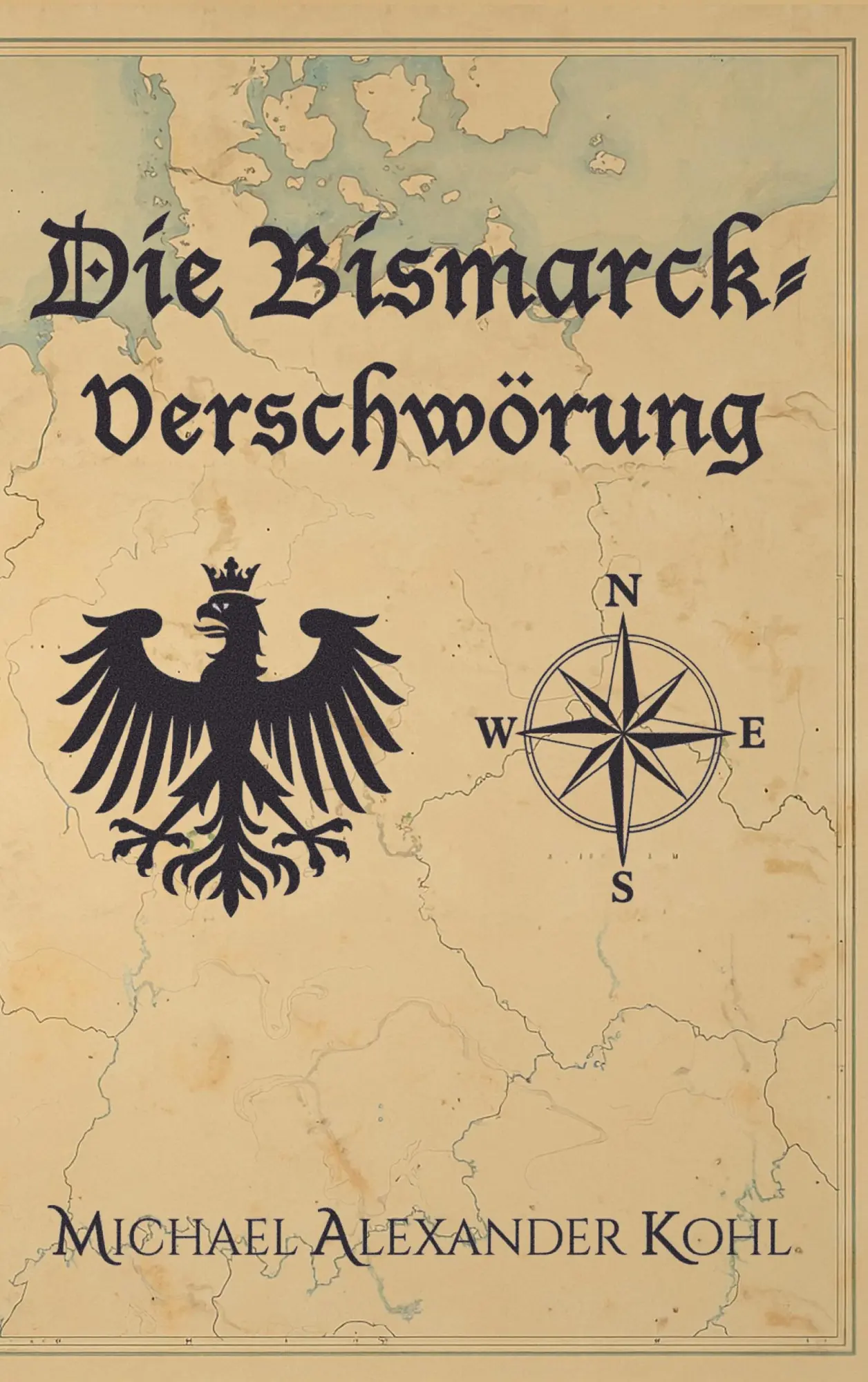 Cover: 9783695110865 | Die Bismarck-Verschwörung | Michael Alexander Kohl | Taschenbuch