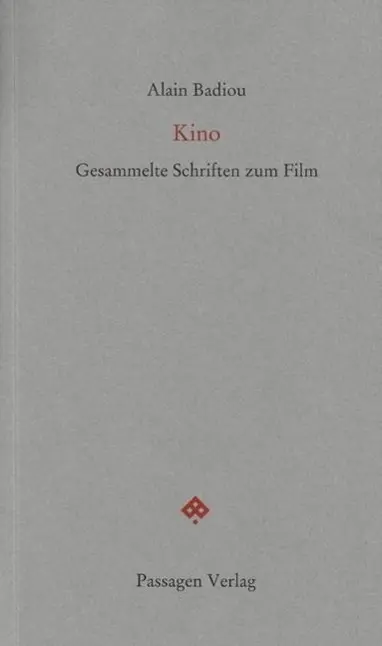 Cover: 9783709200865 | Kino | Gesammelte Schriften zum Film, Passagen forum | Alain Badiou
