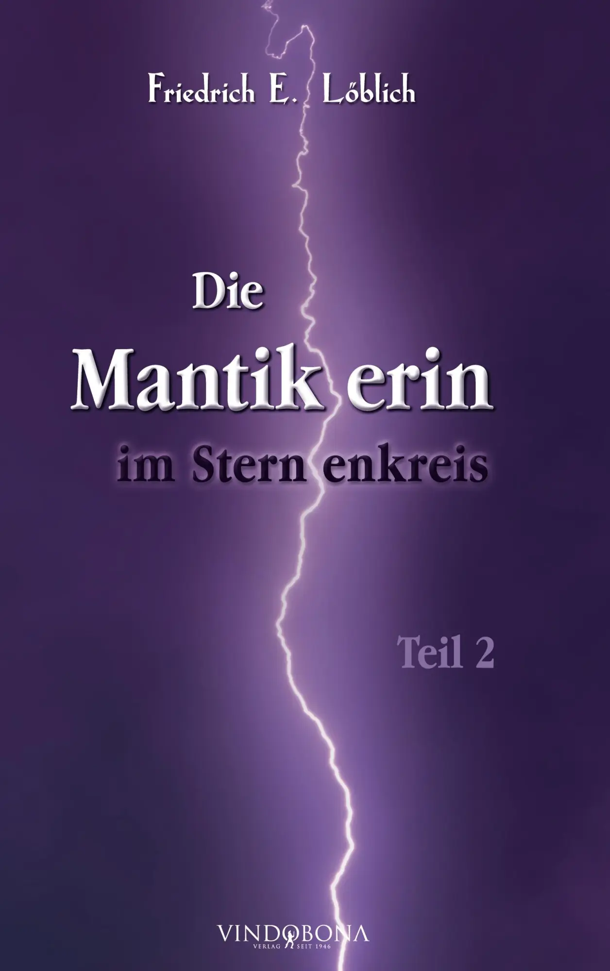 Cover: 9783946810865 | Die Mantikerin im Sternenkreis | Teil 2 | Friedrich E. Löblich | Buch
