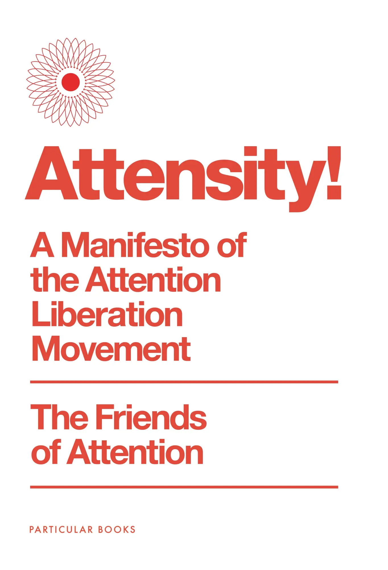 Cover: 9780241810965 | Attensity! | A Manifesto of the Attention Liberation Movement | Buch