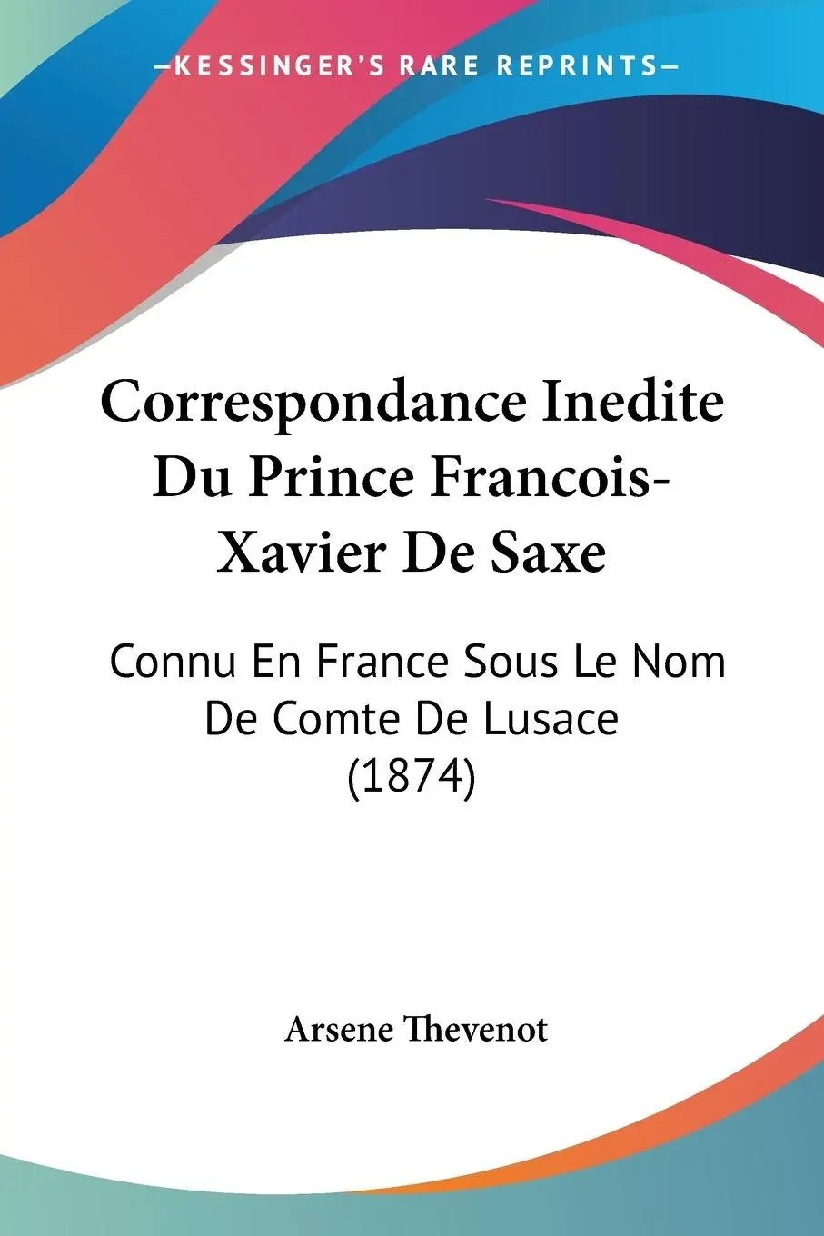 Cover: 9781160840965 | Correspondance Inedite Du Prince Francois-Xavier De Saxe | Thevenot