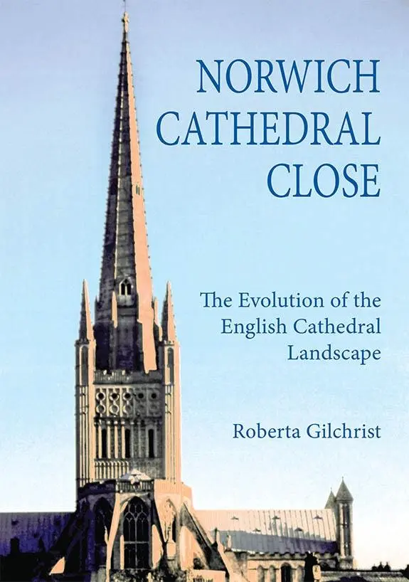 Cover: 9781783270965 | Norwich Cathedral Close | Roberta Gilchrist | Taschenbuch | Englisch