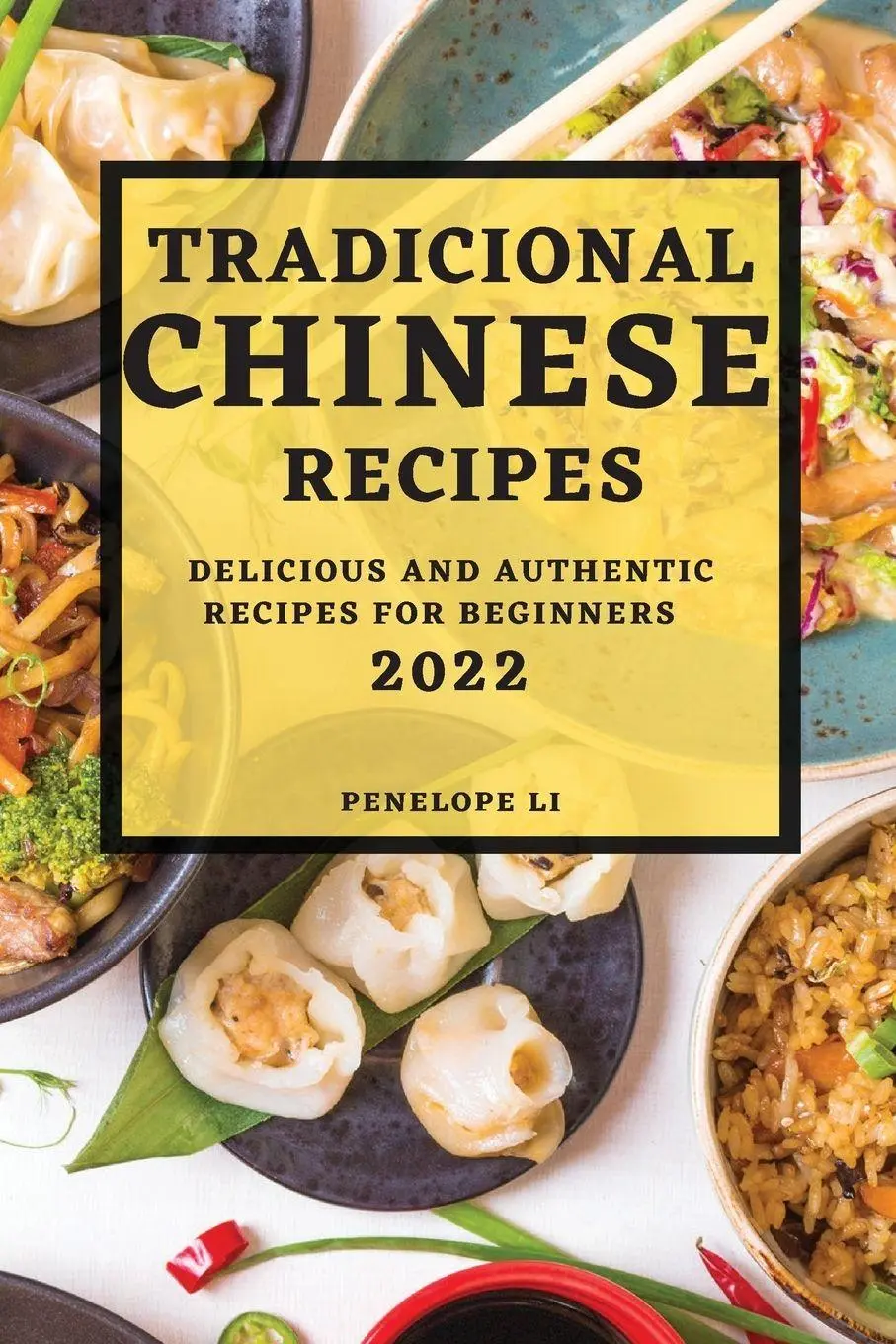 Cover: 9781804500965 | TRADICIONAL CHINESE RECIPES 2022 | Penelope Li | Taschenbuch | 2022
