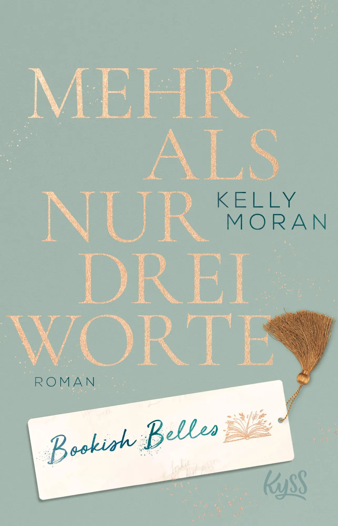 Cover: 9783499010965 | Bookish Belles - Mehr als nur drei Worte | Kelly Moran | Taschenbuch
