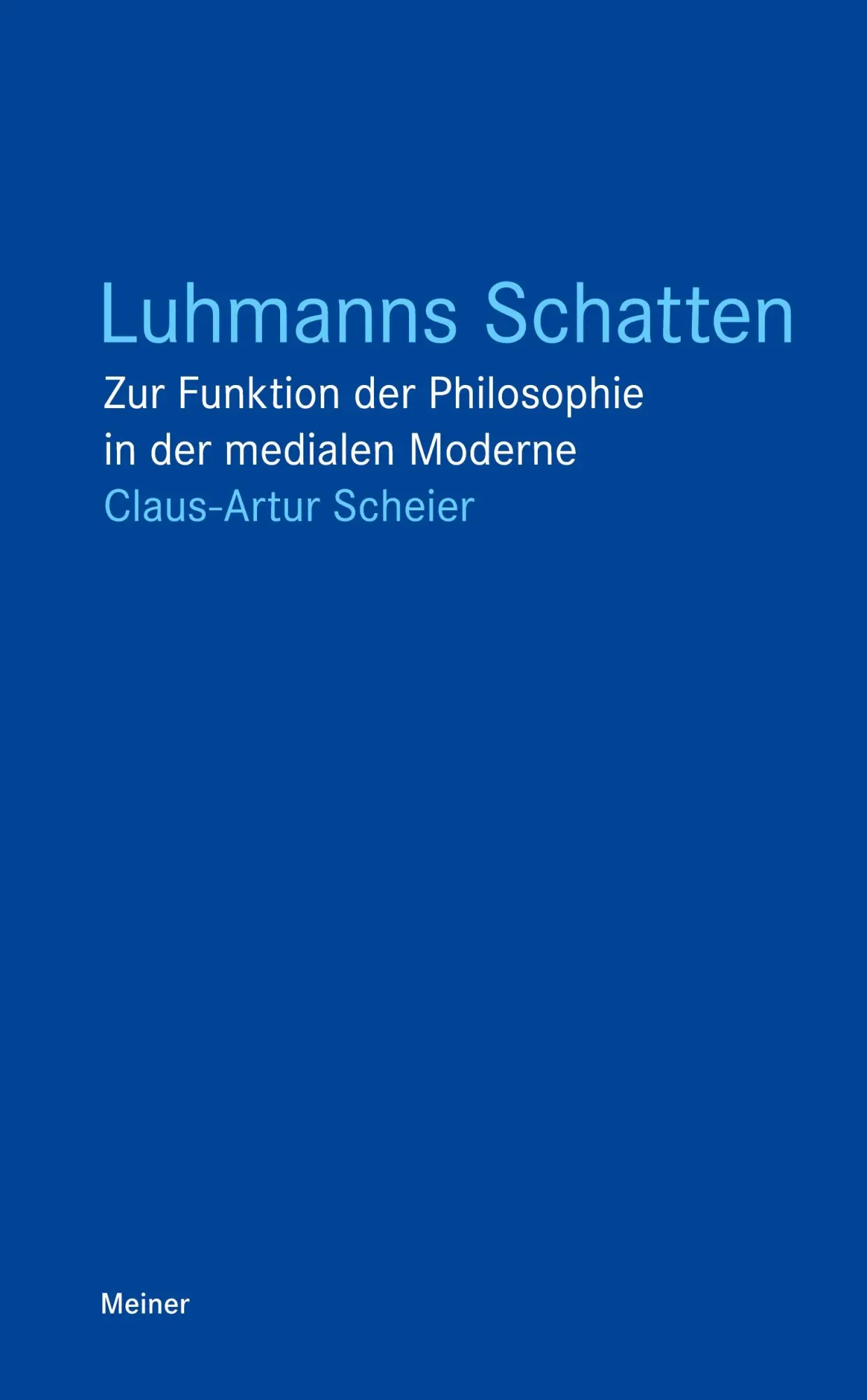 Cover: 9783787340965 | Luhmanns Schatten | Claus A Scheier | Taschenbuch | 174 S. | Deutsch
