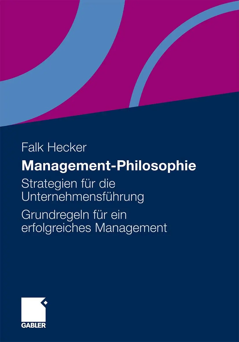 Cover: 9783834930965 | Management-Philosophie | Falk Hecker | Taschenbuch | 204 S. | Deutsch