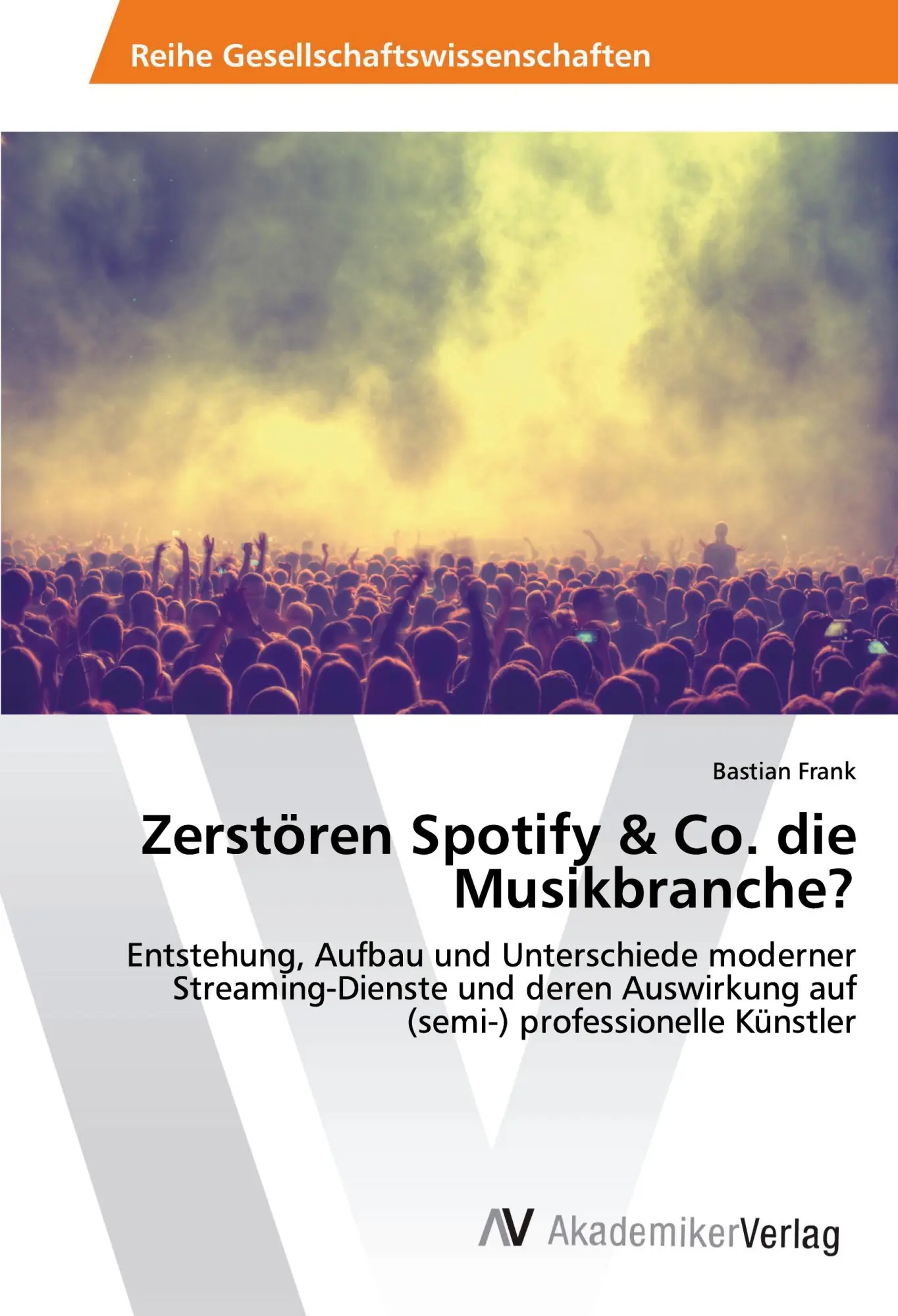Cover: 9786202220965 | Zerstören Spotify &amp; Co. die Musikbranche? | Bastian Frank | Buch