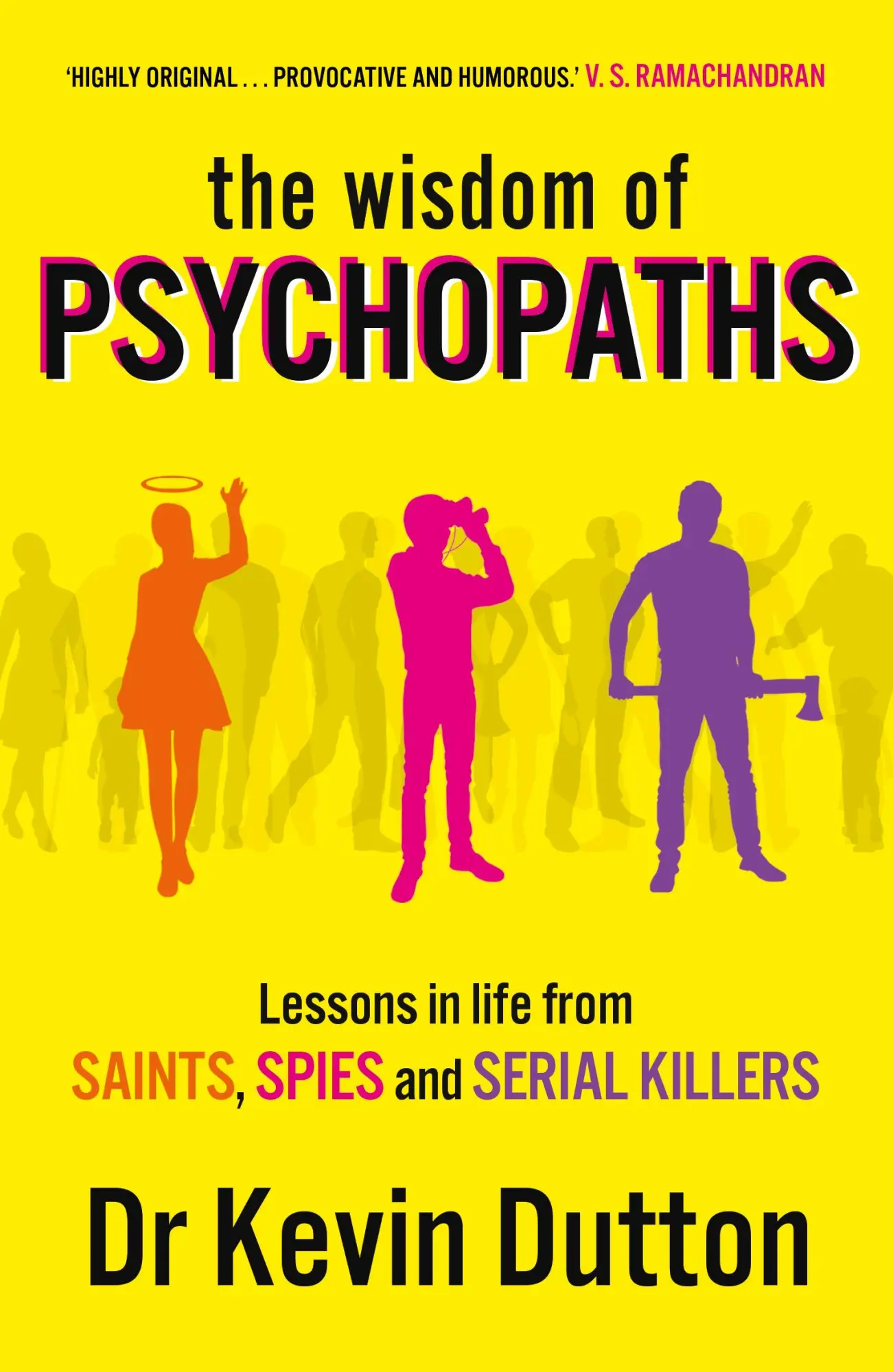Cover: 9780099551065 | The Wisdom of Psychopaths | Kevin Dutton | Taschenbuch | 302 S. | 2013