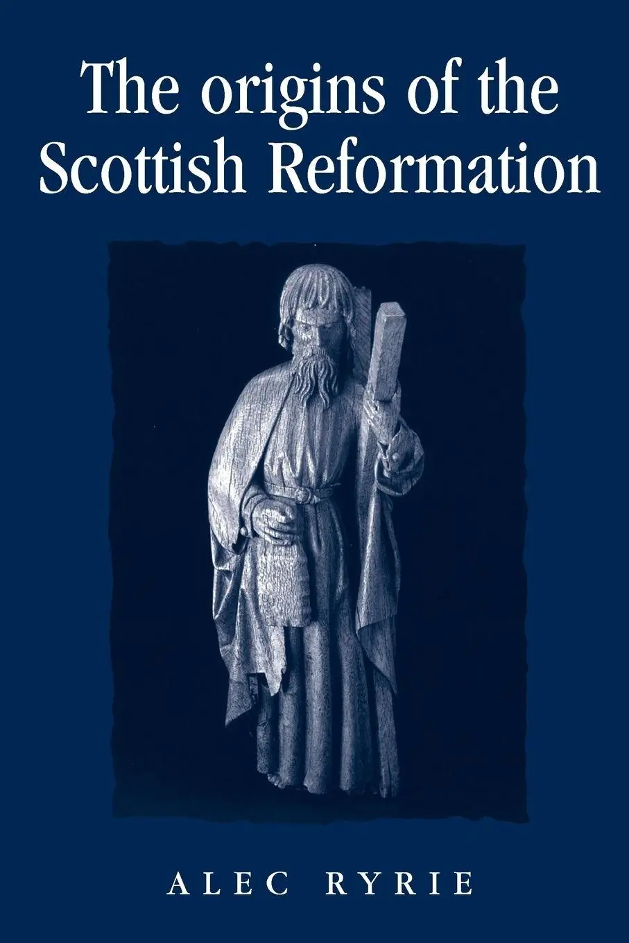 Cover: 9780719071065 | The origins of the Scottish Reformation | Alec Ryrie | Taschenbuch