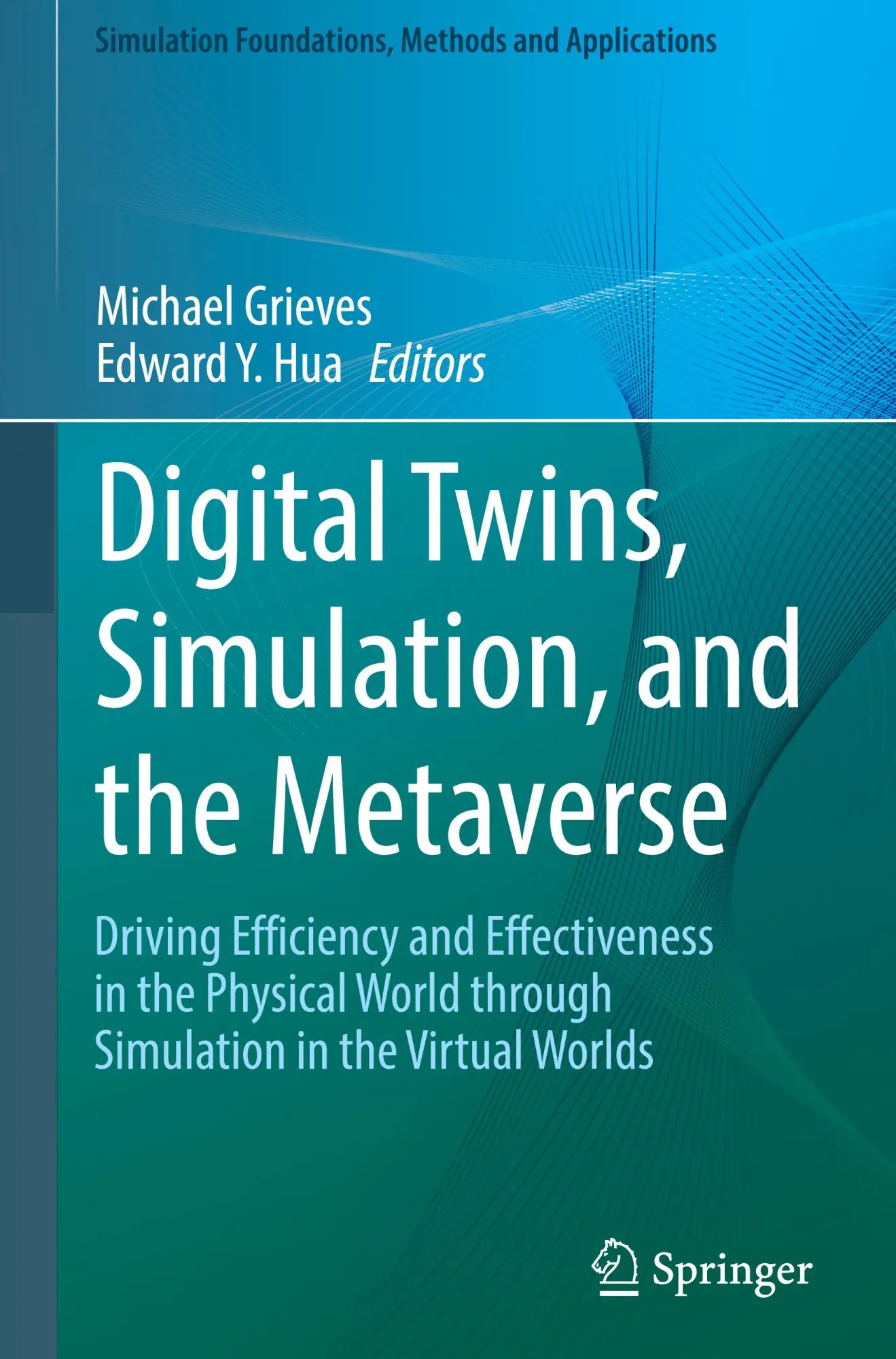 Cover: 9783031691065 | Digital Twins, Simulation, and the Metaverse | Edward Y. Hua (u. a.)