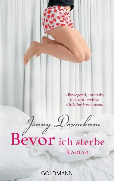Cover: 9783442471065 | Bevor ich sterbe | Jenny Downham | Taschenbuch | 317 S. | Deutsch