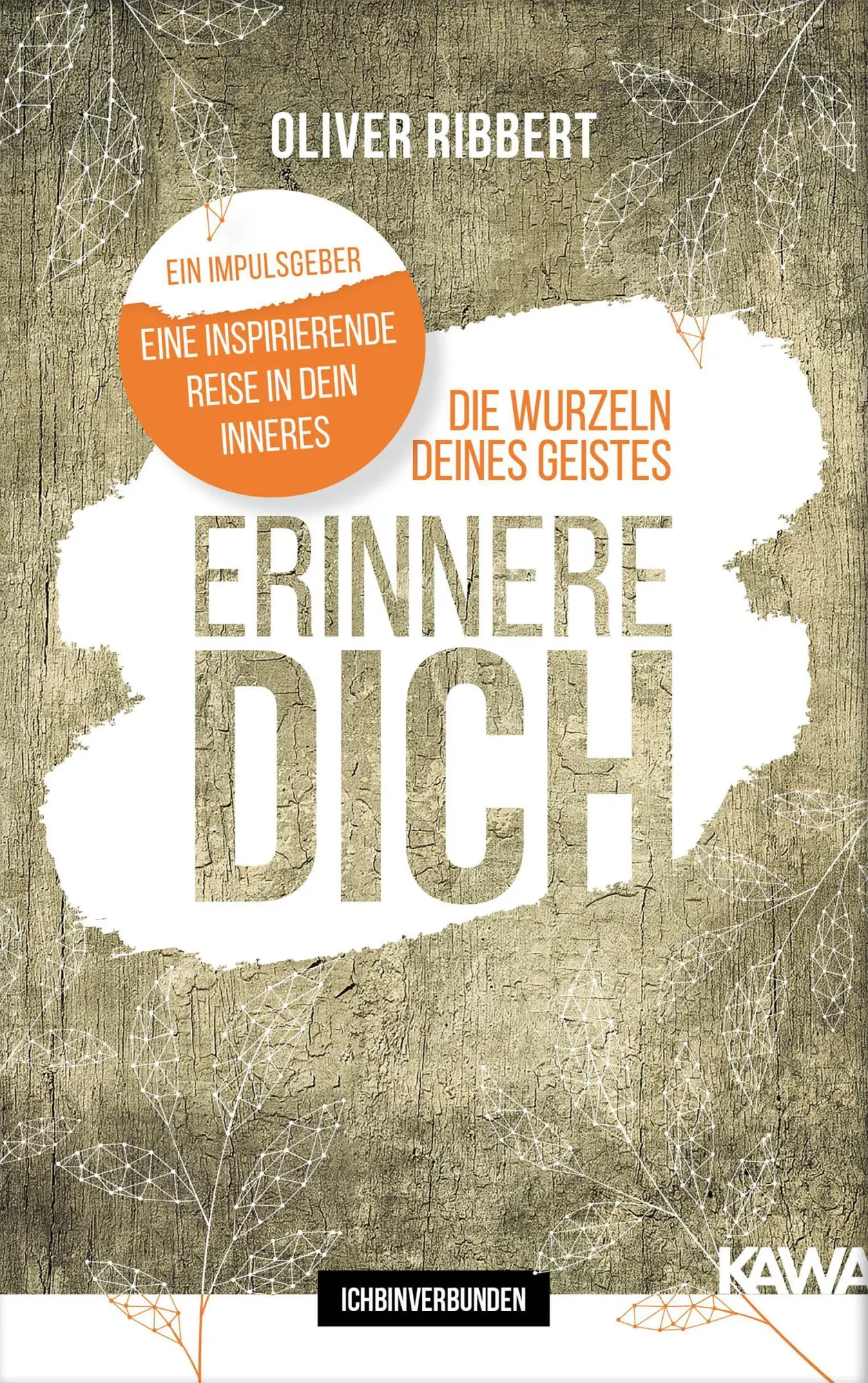 Cover: 9783690281065 | Die Wurzeln deines Geistes | erinnere dich | Oliver Ribbert | Buch
